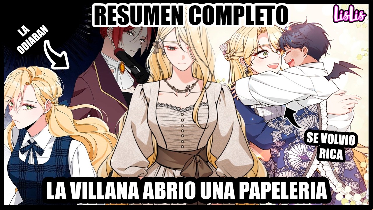 No vengas a la papelería de la villana | RESUMEN COMPLETO | LISLIS