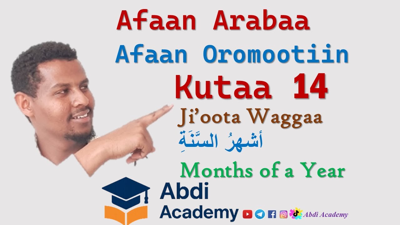 Afaan Arabaa Afaan Oromoon | Kutaa 14 | Ji'oota Waggaa | Part 14 | Months of a Year | Abdi Academy