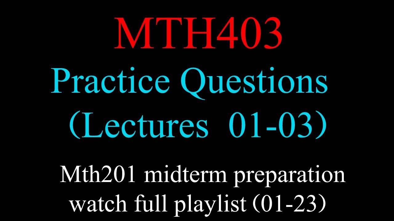 MTH403 Practice Questions Lecture 1-2-3 with Explanation#mth403#subjective#practice q |mid term