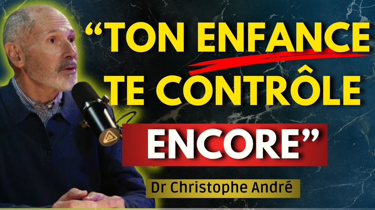 CE QUE TON ENFANCE A PROGRAMMÉ EN TOI SANS QUE TU LE SACHES | Christophe André