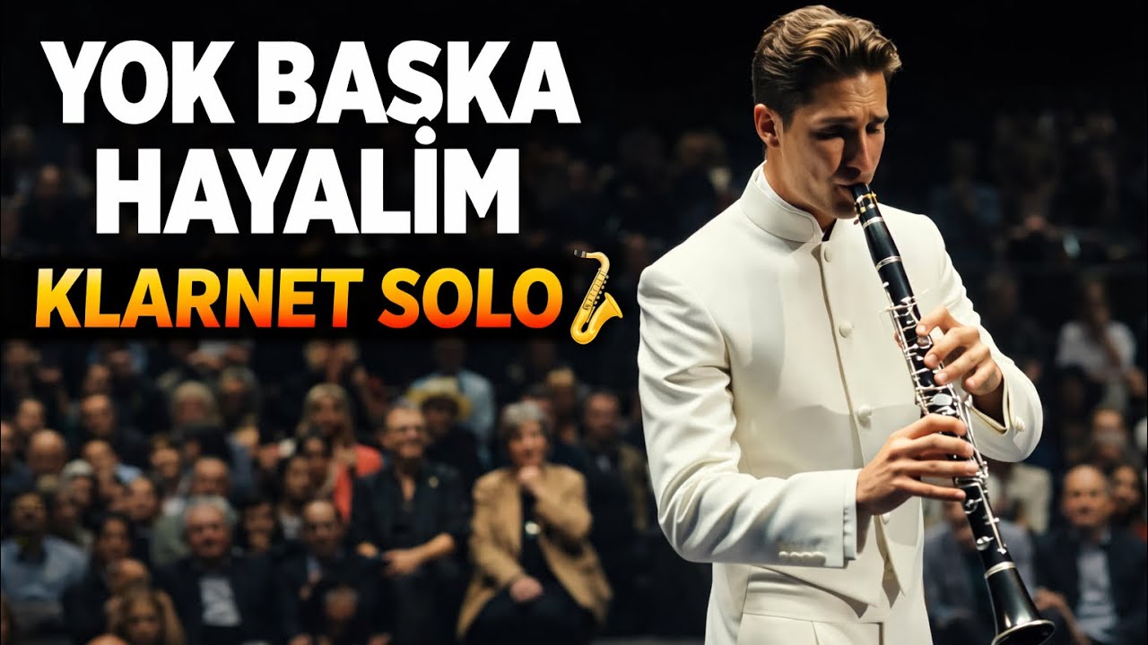 Klarnet Solo & Yok Başka Hayalim