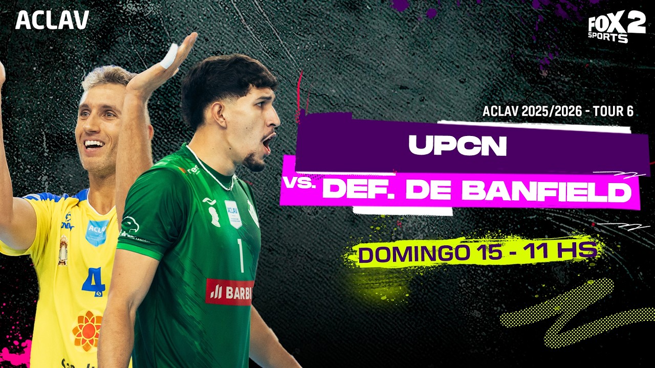 EN VIVO 🔴 || UPCN SAN JUAN vs DEFENSORES DE BANFIELD - VÓLEY ACLAV 2025/2026 TOUR 6