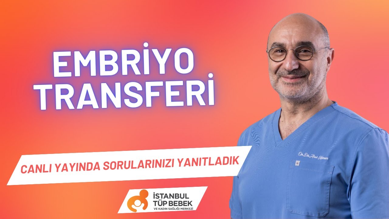 Embriyo Transferi / Op. Dr. Aret Kamar / 04.04.2024