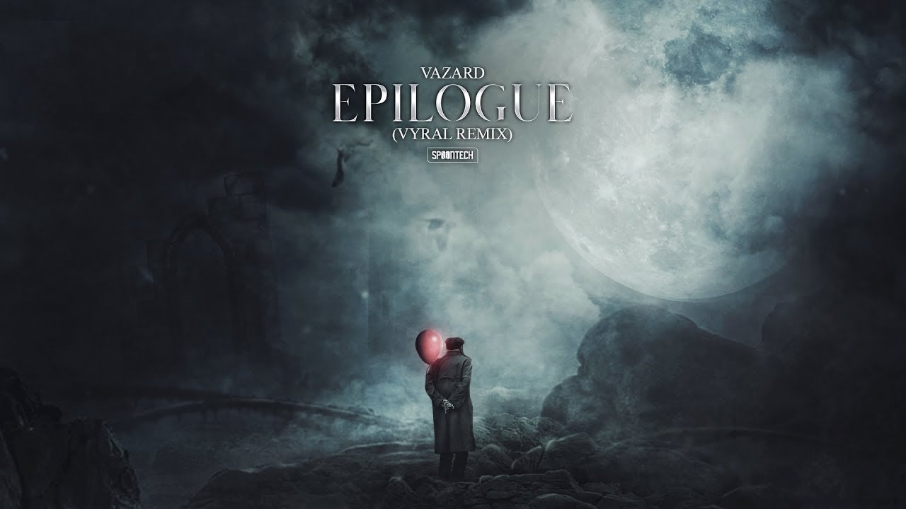 Vazard - Epilogue (Vyral Remix)
