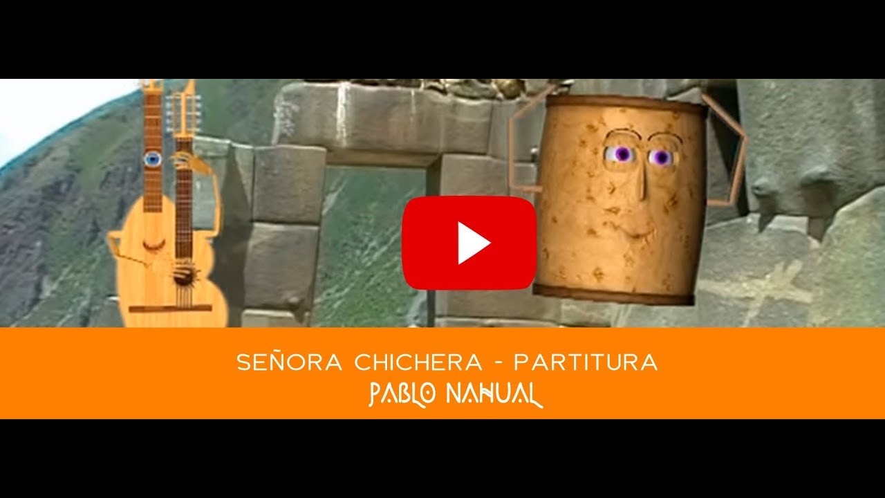 Señora Chichera con partitura | Pablo Nahual | Material Didáctico