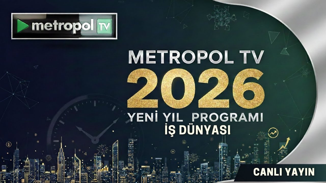 2026 YENİ YIL PROGRAMI İŞ DÜNYASI #metropoltv #canlı #2026