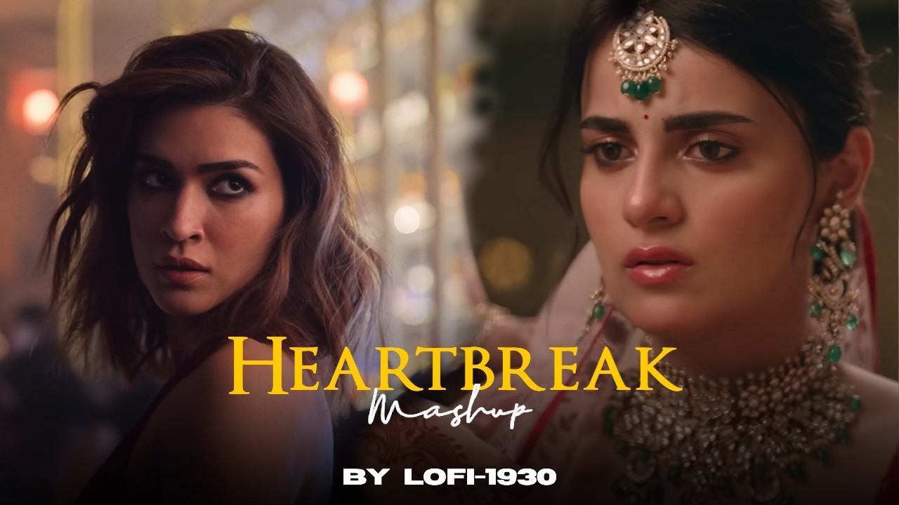 Heartbreak Mashup 2026 | Lofi-1930 | Arijit Singh | Bollywood Sad Songs