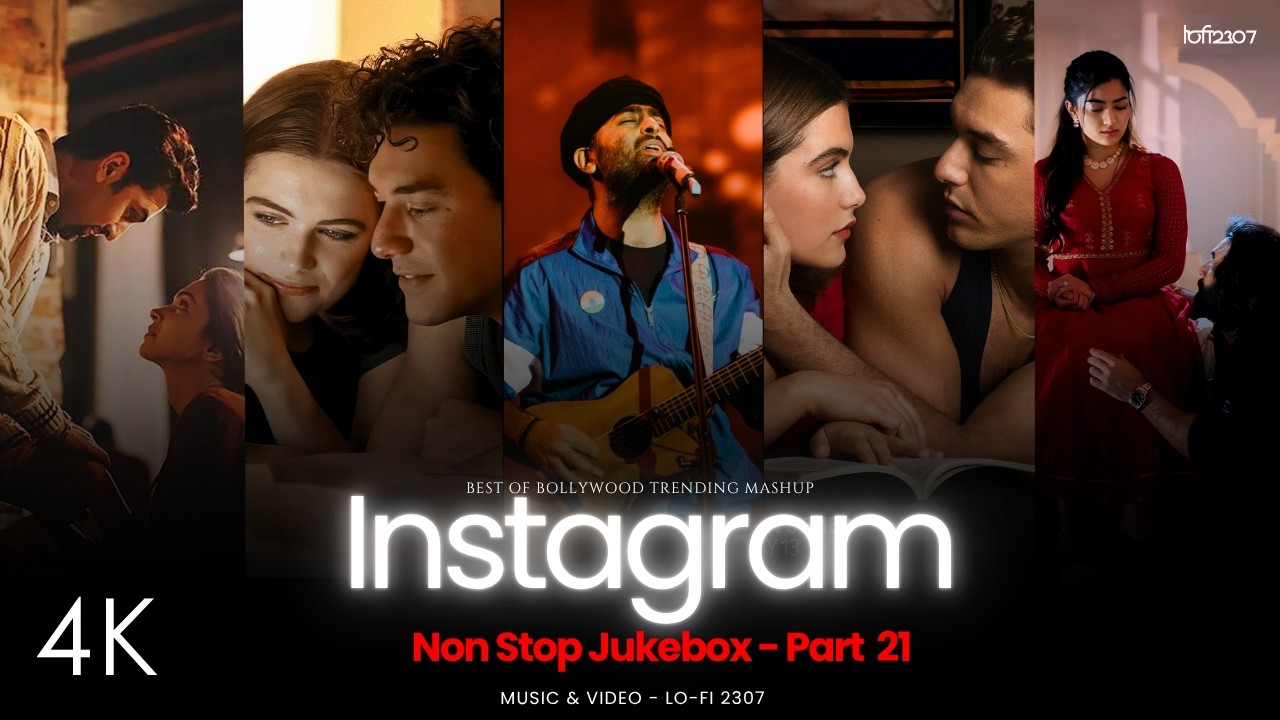 LO-FI 2307's NON STOP INSTAGRAM TRENDING LOVE MASHUP - Part 21 | #instatrendingsongs