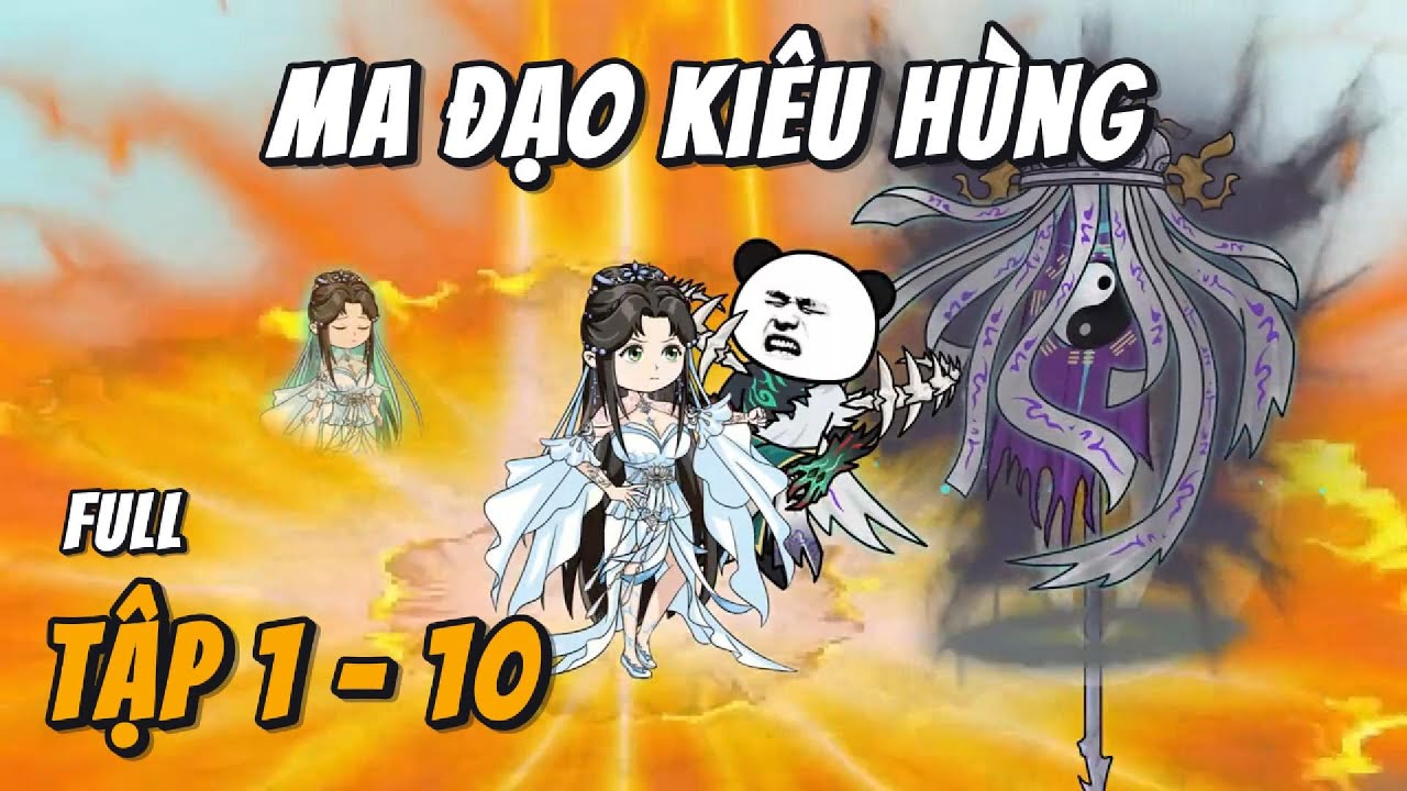 Full Tập 1 - 10 | Ma Đạo Kiêu Hùng | Nin Vietsub
