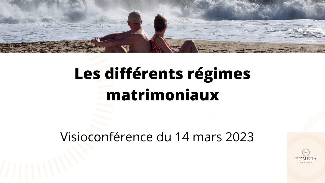 Régimes matrimoniaux I. Les différents régimes. Conférence du 14 mars 2023