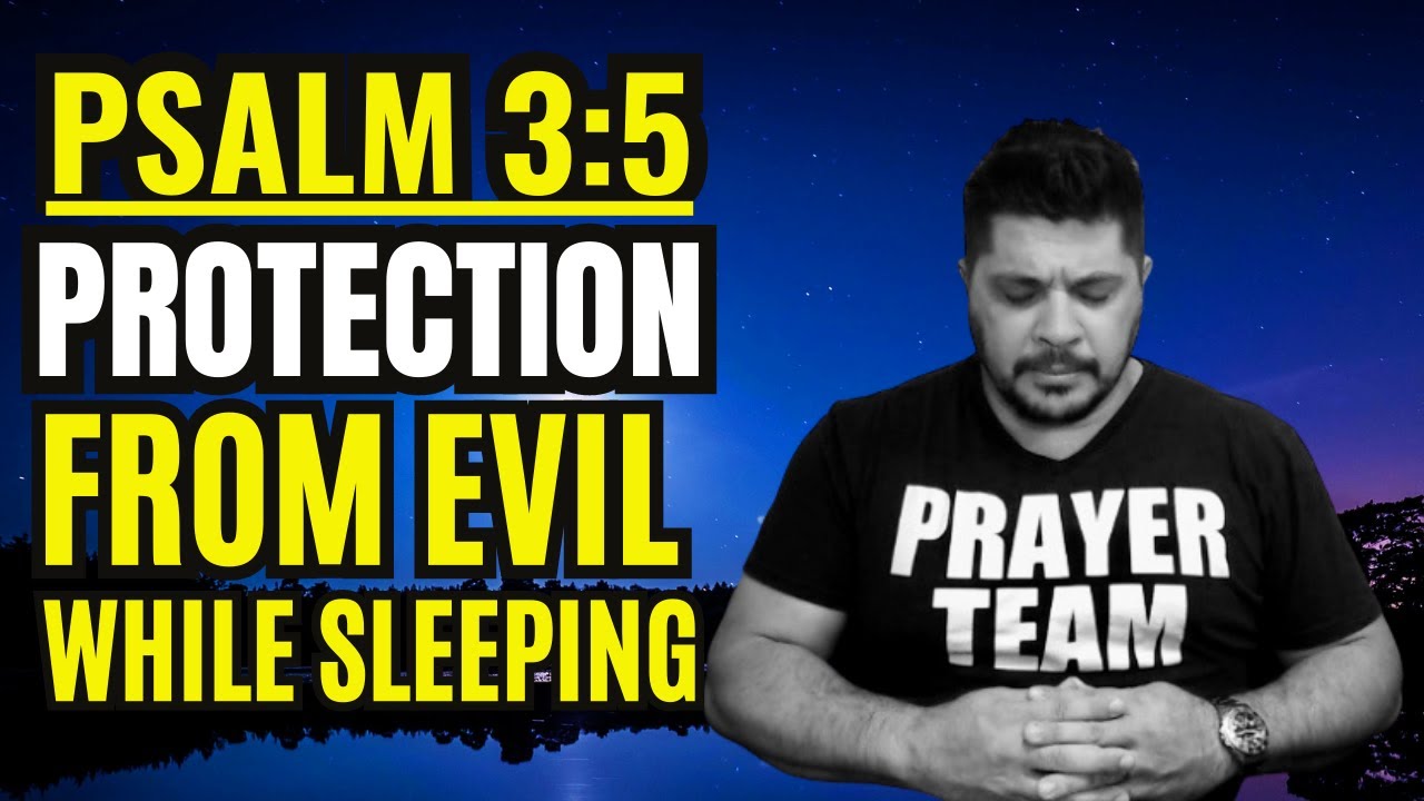NIGHT PRAYER - PRAYERS FOR DELIVERANCE AND PROTECTION FROM EVIL WHILE SLEEPING