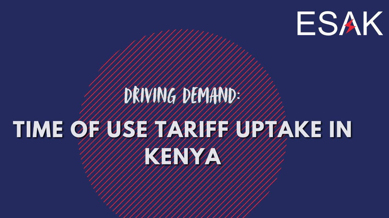Time of Use Tarriff (ToU) Uptake in Kenya