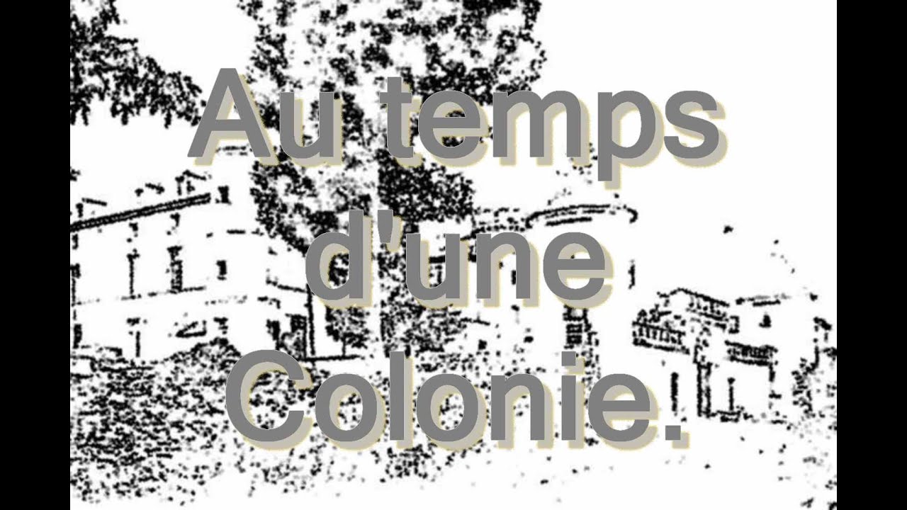Au temps d'une Colonie