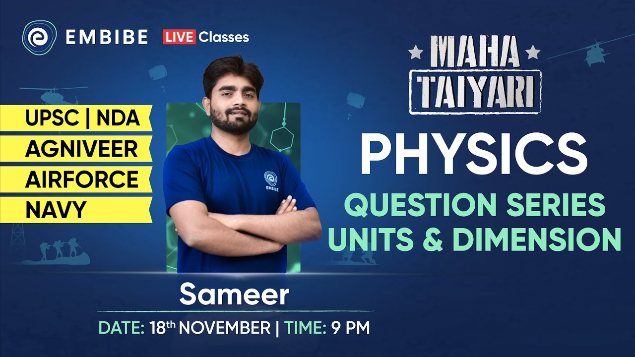Units and Dimension | Question Series | Physics for NDA, Airforce, Navy Exams | Sameer | Embibe