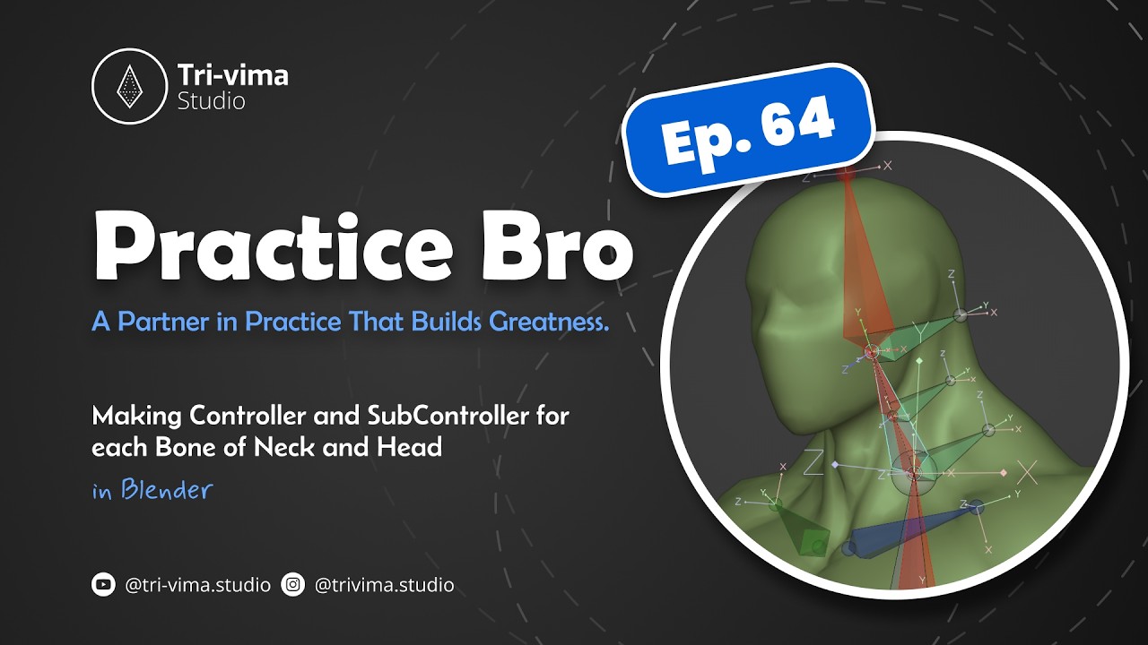 Practice Bro - Ep. 64 (Making Controller and Sub-Controller for Bones of Neck and Head) in Blender