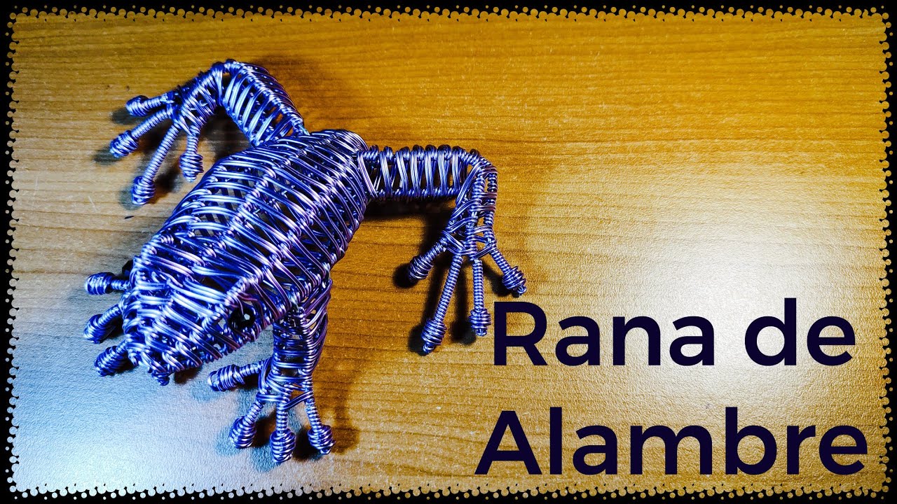 Como Hacer una Rana de Alambre. Parte 1