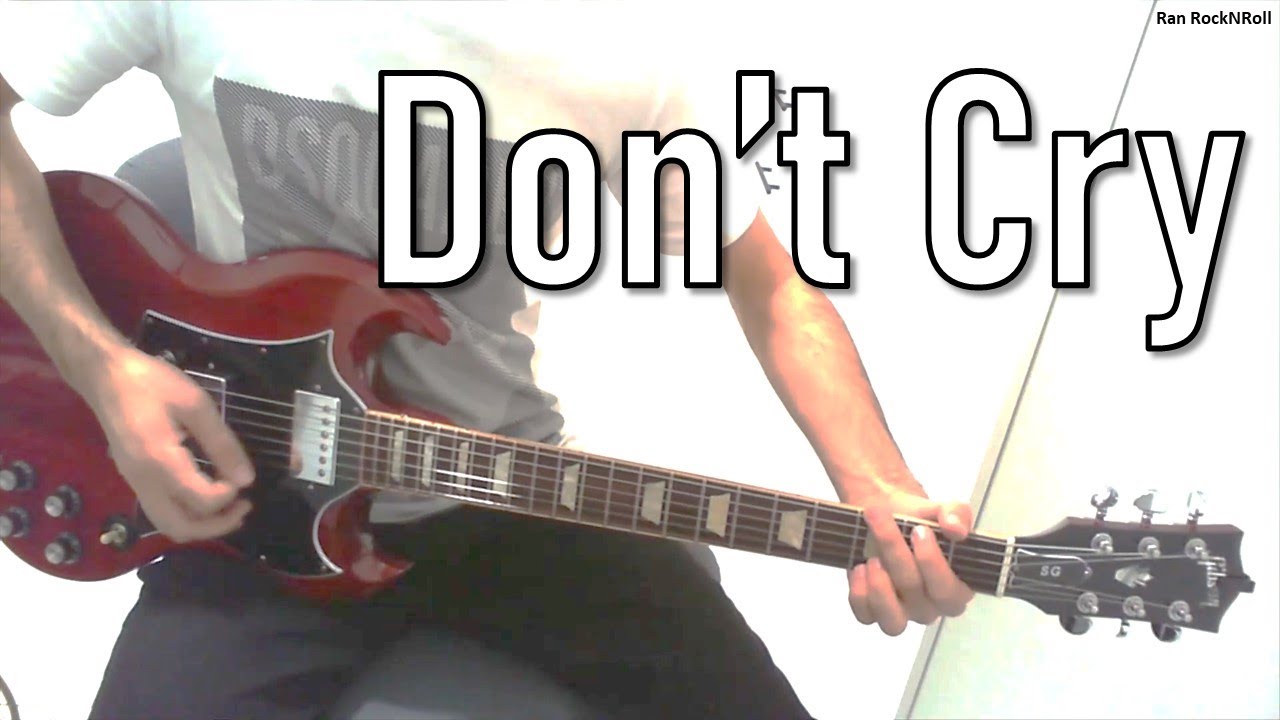 Guns N' Roses - Don't Cry - Full Guitar Cover