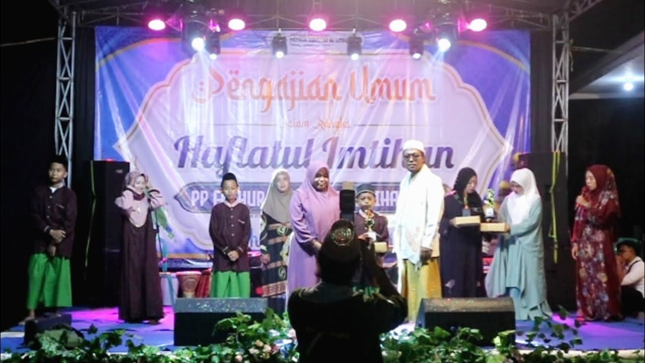 PENGAJIAN UMUM & HAFLATUL IMTIHAN PP FATHUR ROHMAN AL IJTIHADIYAH part 1