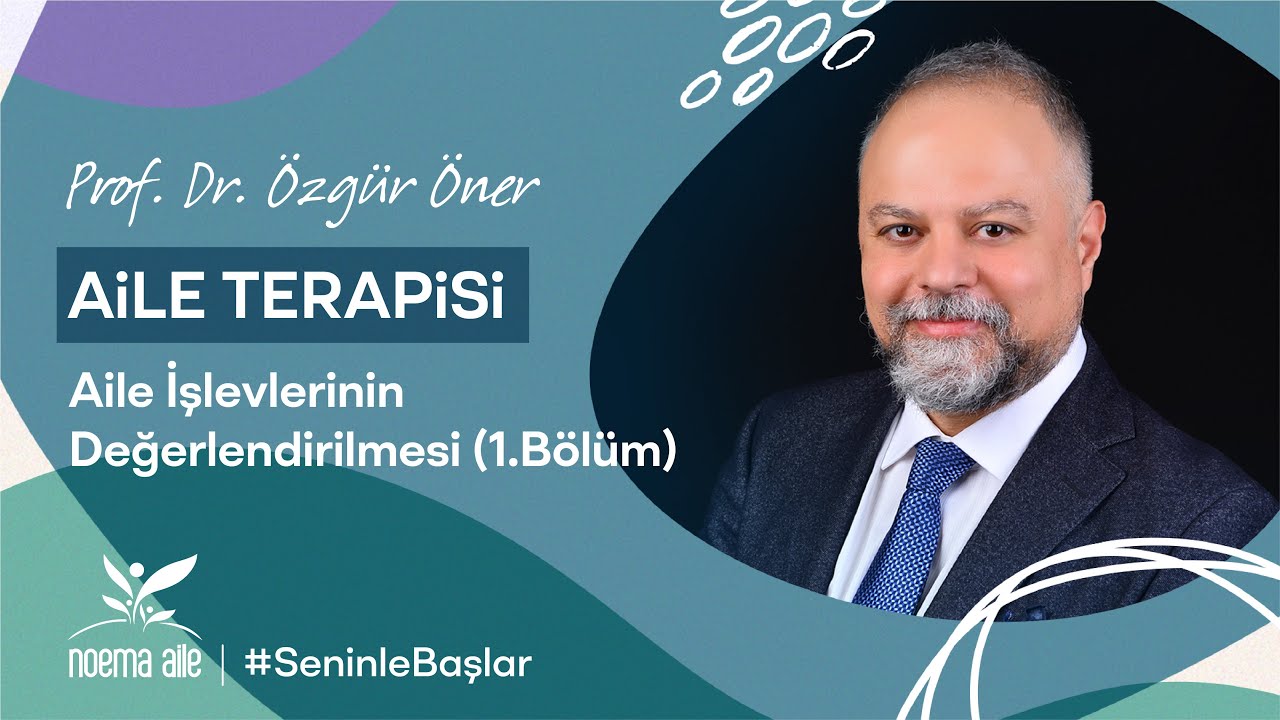 Aile Terapisinde Aile İşlevlerinin Değerlendirilmesi - 1.B&ouml;l&uuml;m