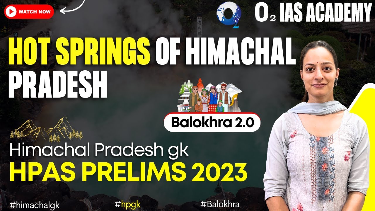 Hot Springs of Himachal Pradesh | Balokhra 2.0 Series for HPAS Prelims 2023 | Himachal GK 2023
