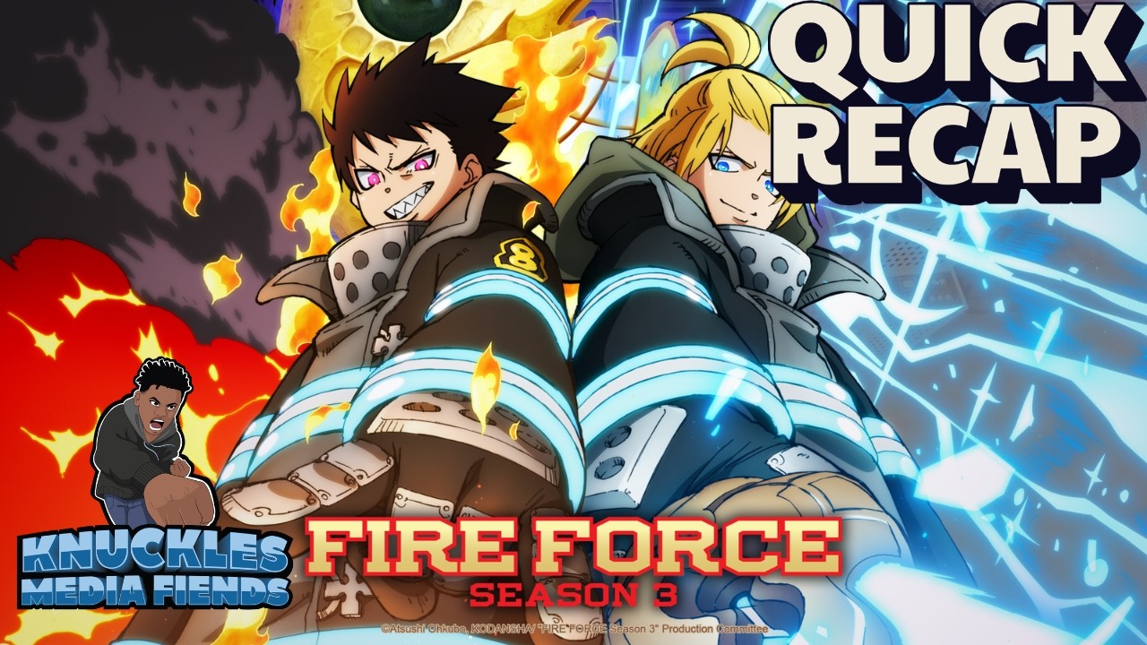 Nani An Episode Fire Force Season 3 Quick Recap