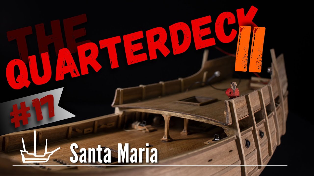# 17. Quarterdeck II: Futtock Riders, Bulwark etc. | Columbus Santa Maria. Ship model. Scale 1/65