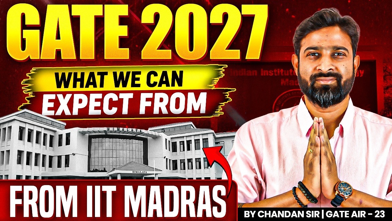 GATE 2027 | What We Can Expect From IIT Madras | Exam Pattern | Important Dates | New Changes