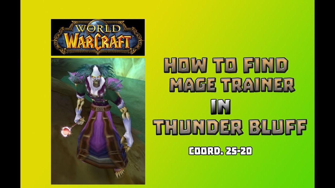 Where is Mage Trainer in Thunder Bluff \ How to Get to Mage Trainer in Thunder Bluff