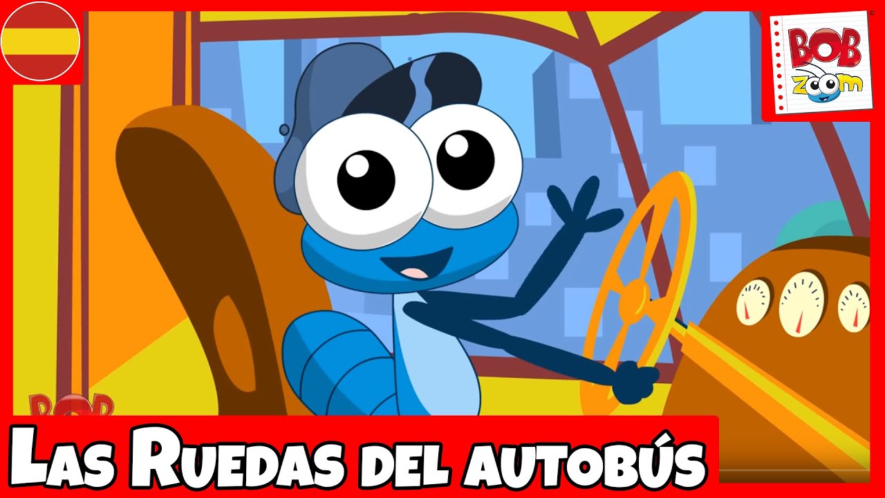 Bob Zoom - Las Ruedas del Autobús - Español