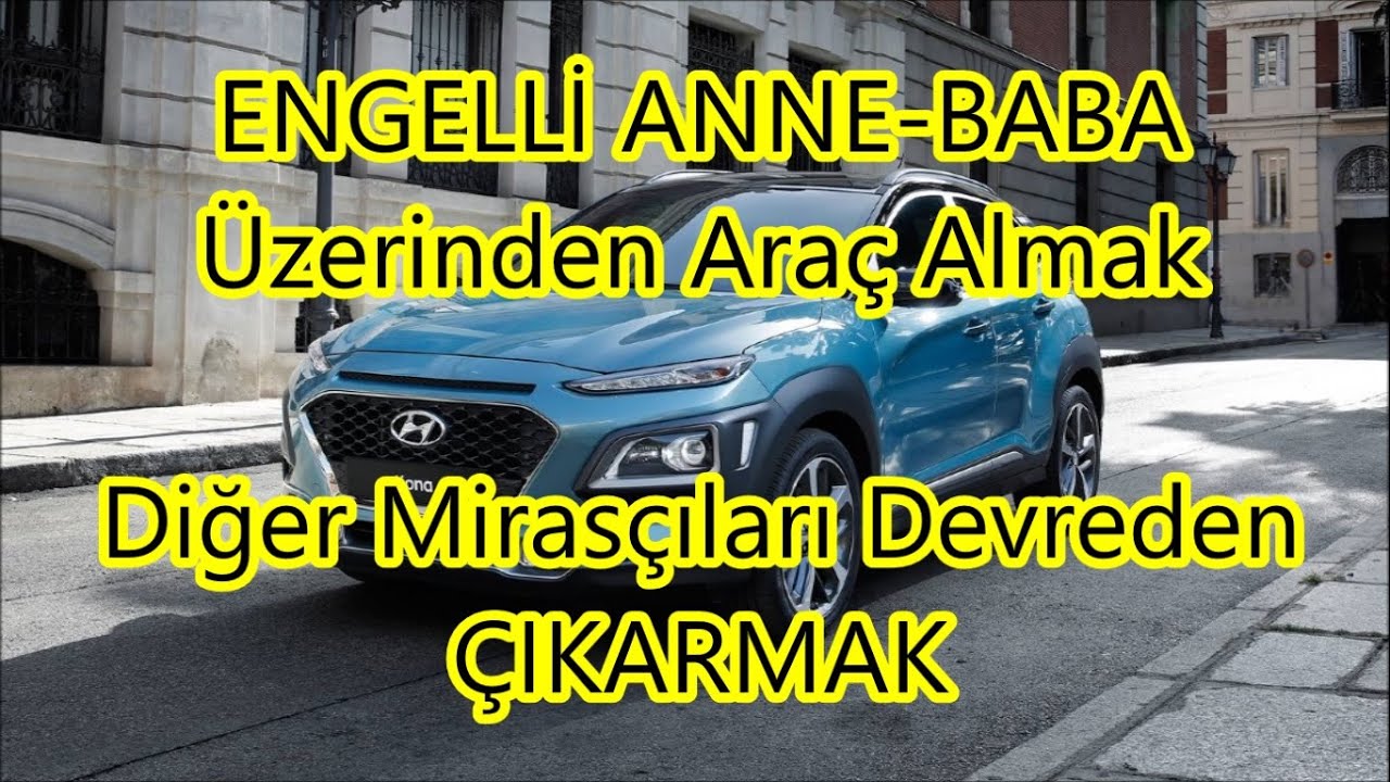Engelli Raporu Sahibi Vefat Ederse Üzerine Alınan OTOMOBİLİN AKIBETİ NE OLUR ?