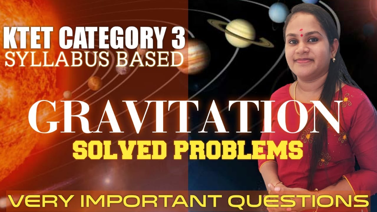 KTET Category 3 | Physical Science | Gravitation | Important Questions of Gravitation