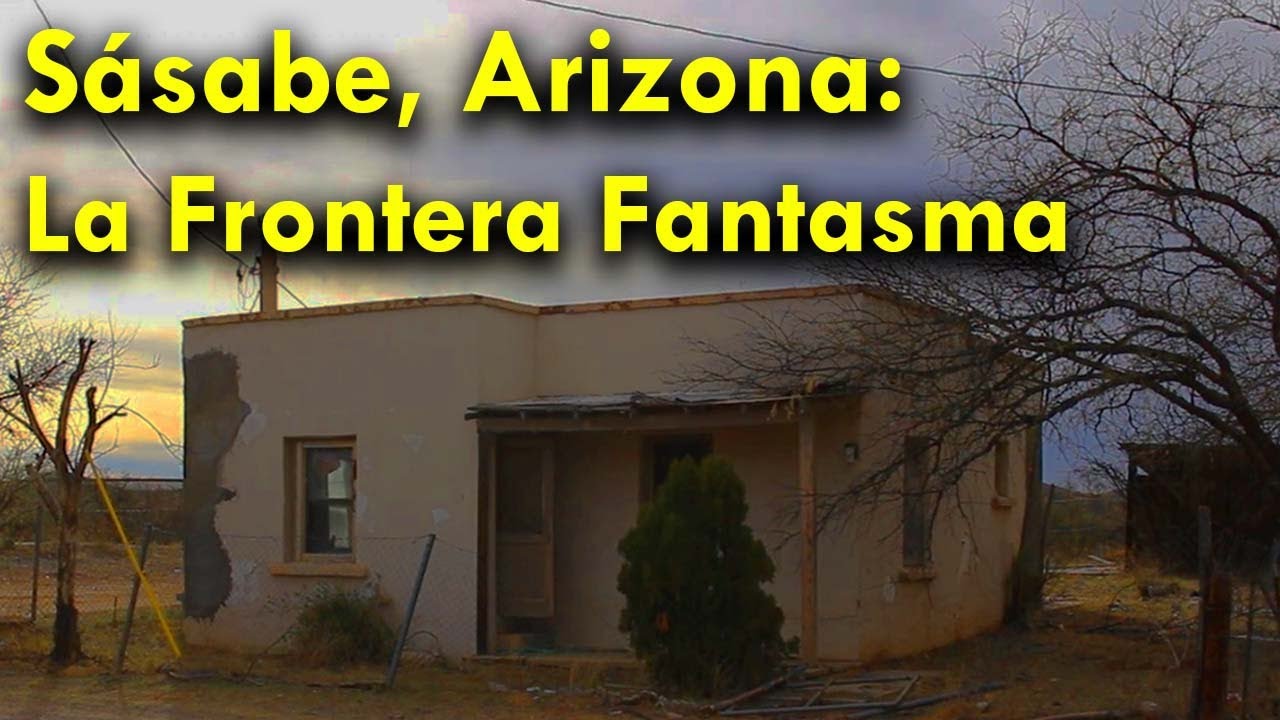 Sásabe, Arizona: Pueblo Fantasma en la Frontera