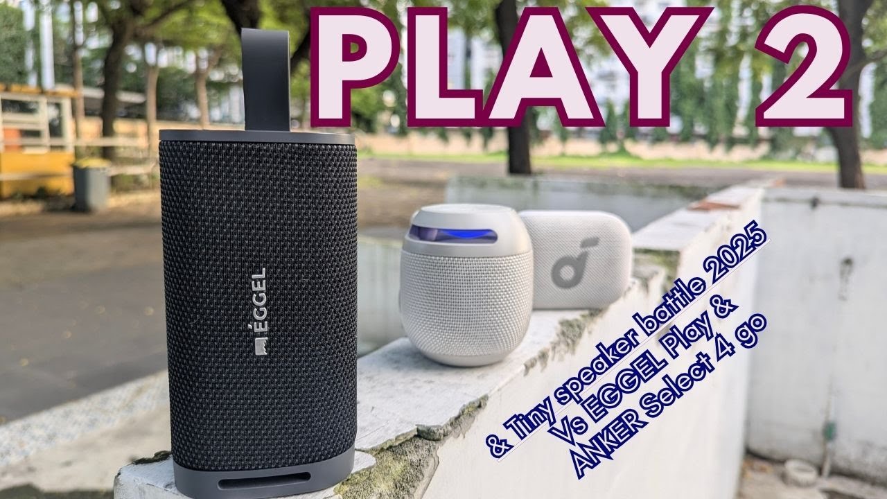 REVIEW Setelah 3 Minggu - EGGEL PLAY 2 Bluetooth Speaker | Vs EGGEL Play & ANKER SELECT 4 Go