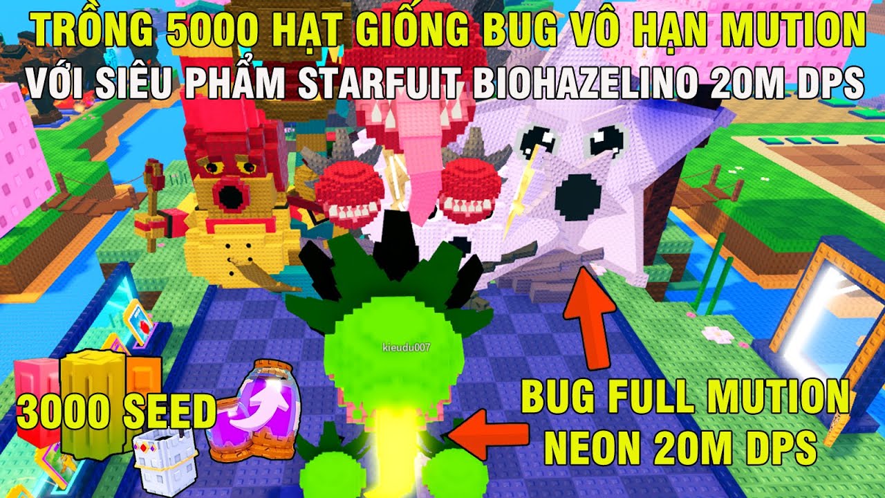 PLANTS VS BRAINROOT| TRỒNG 3000 HẠT SEED BUG SIÊU PHẨM HOA 3 ĐẦU VÀ STAR FUIT NEON FRZEN 20M DPS.
