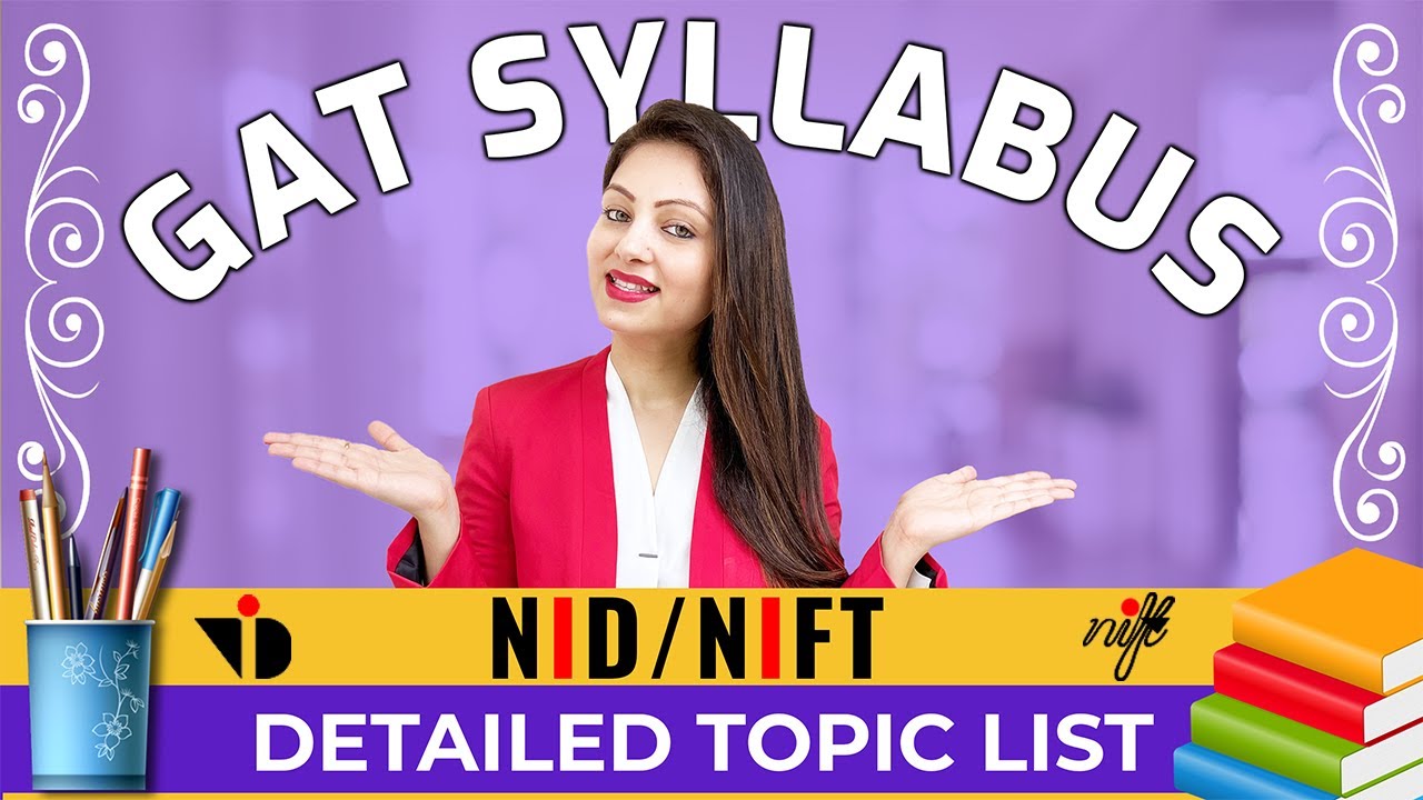 Detailed GAT SYLLABUS for NIFT/NID  | Ultimate Guide for GAT Preparation + Detailed Topic List