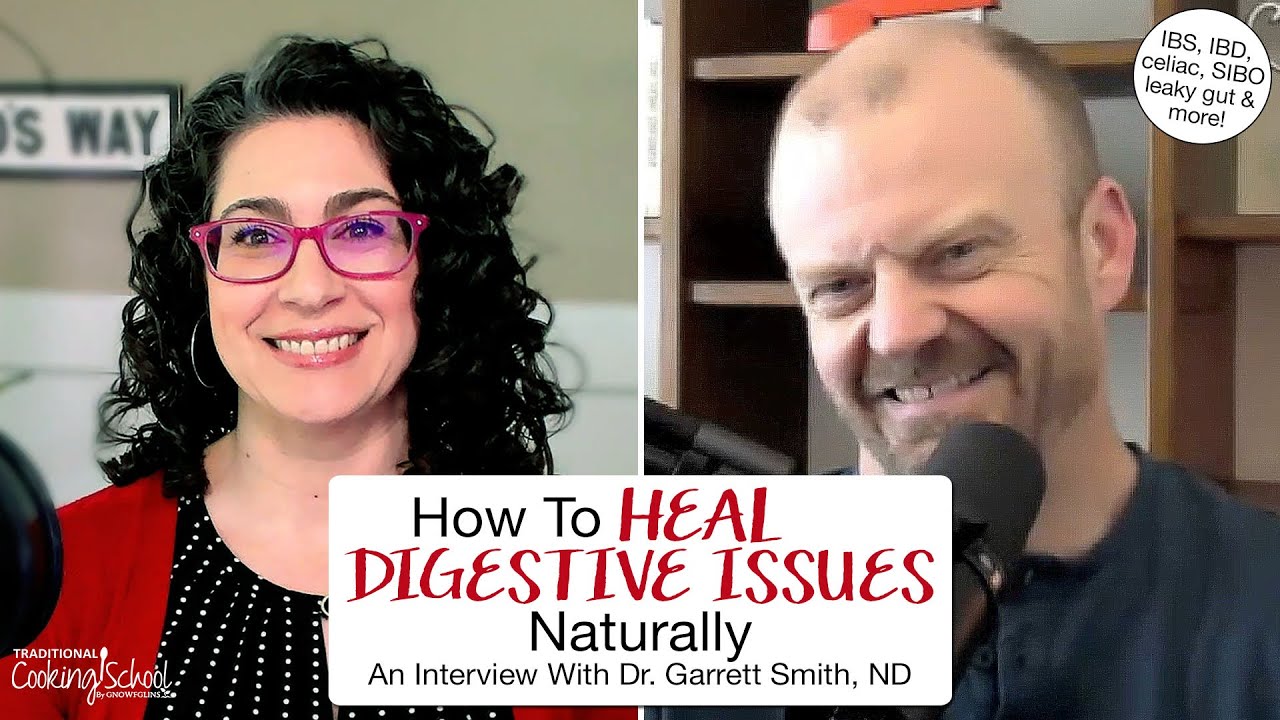 How to Heal Digestive Issues Naturally (Leaky Gut, SIBO, IBS, Celiac & more) with Dr. Garrett Smith