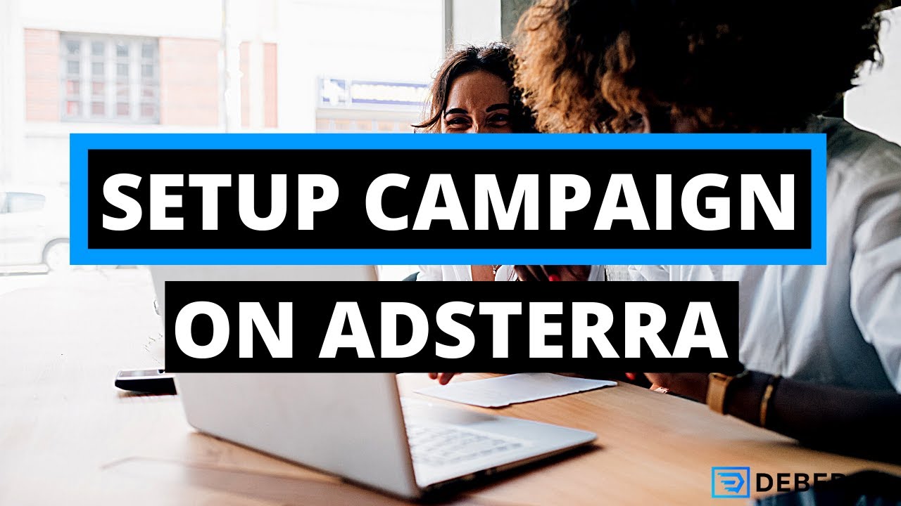 How To Setup Your First Affiliate Marketing Campaign Using AdSterra