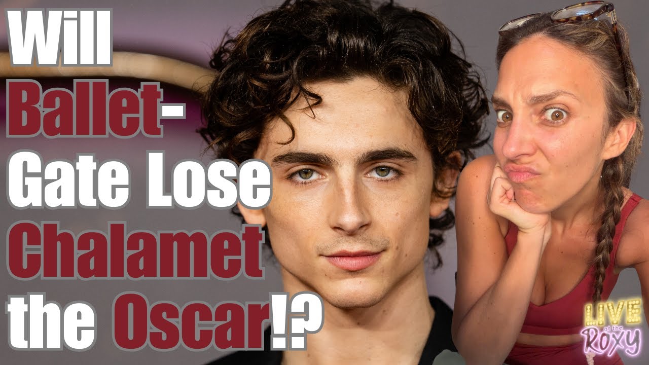 Oscar Predictions, Timothée Chalamet Ballet-Gate, & more!