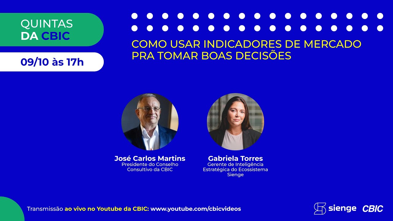 Quintas da CBIC - SIENGE: Como usar indicadores de mercado para tomar boas decisões no planejamento
