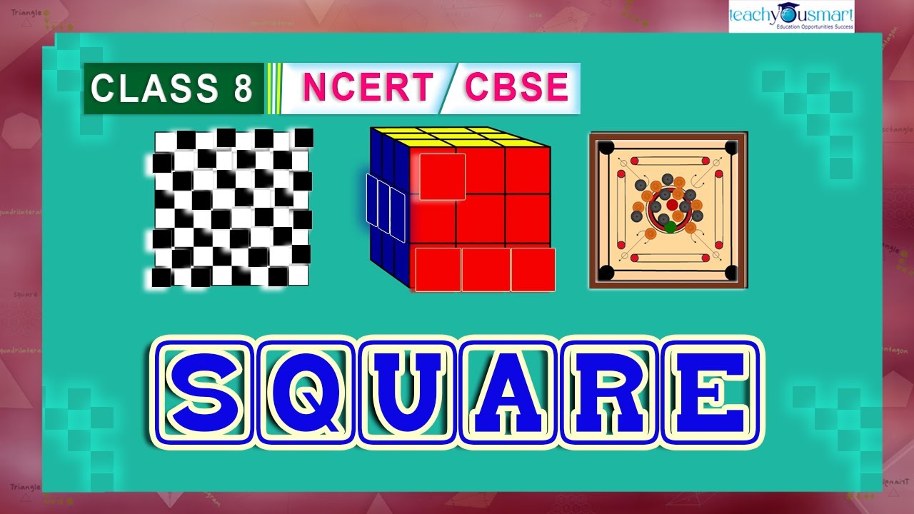 Understanding Quadrilaterals | Square and Its  Properties| #ncert | #class8 #teachyousmart #tys