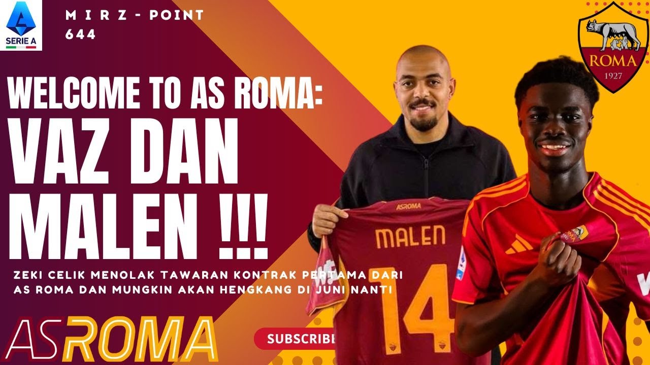 644. WELCOME TO AS ROMA, ROBINIO VAZ AND DONYELL MALEN !! || SIAP PERTAJAM LINI SERANG AS ROMA ||🟨🟥