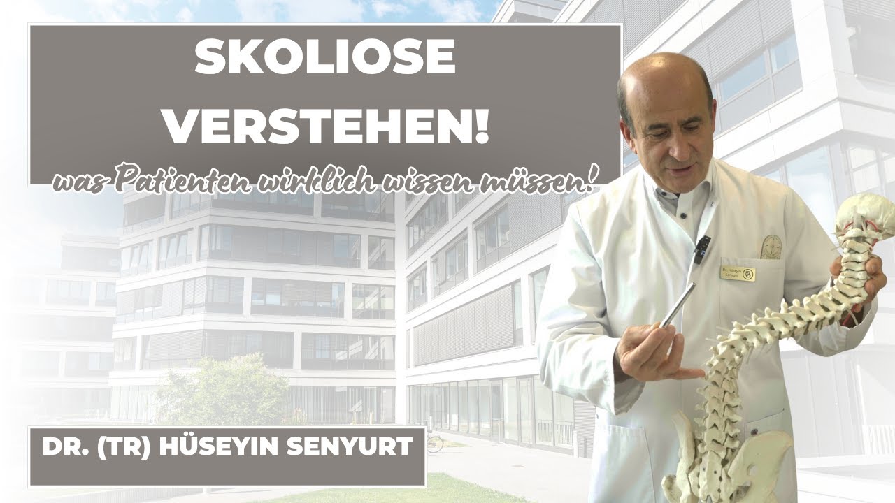 Skoliose verstehen: Dr. Senyurt erkl&auml;rt, was Patienten wirklich wissen m&uuml;ssen!