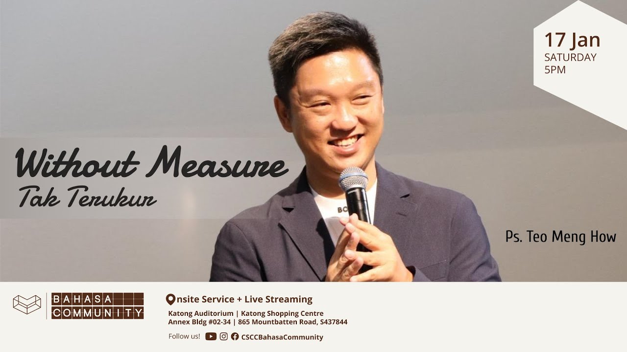 [LIVE] Without Measure | Ps. Teo Meng How | Bahasa Community Onsite - 17 January 2026