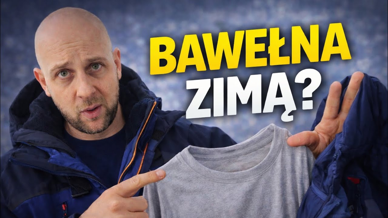 Bawełna? Serio? | Najczęstszy błąd w ubiorze zimą