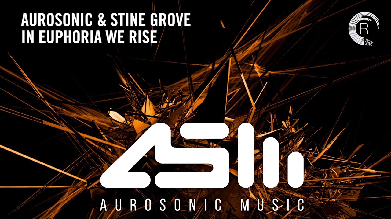 VOCAL TRANCE: Aurosonic & Stine Grove - In Euphoria We Rise + LYRICS