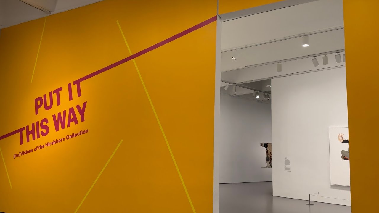 Put It This Way • (Re)visions of the Hirshhorn Collection