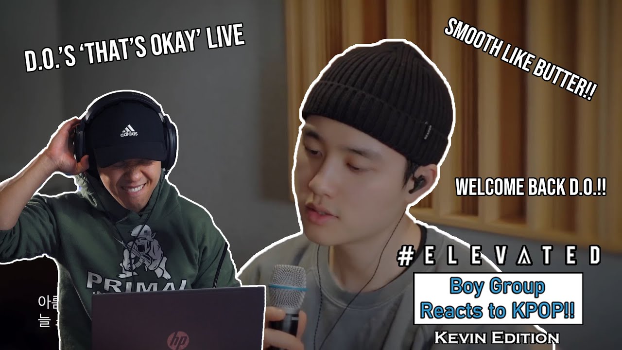 BOY GROUP REACTS TO KPOP - KEVIN EDITION - D.O.'s 'That's Okay'
