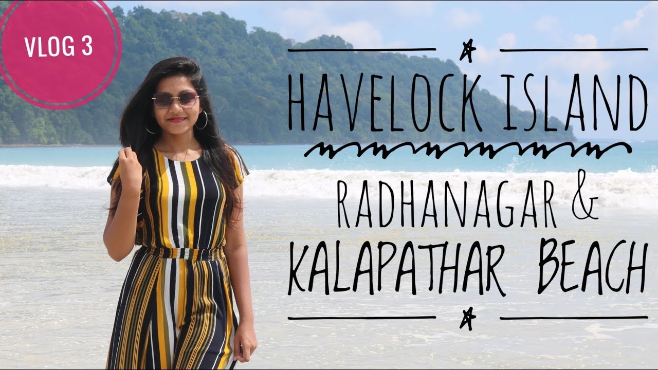 Andaman & Nicobar| HAVELOCK ISLAND  Radhanagar Beach | Kala Pathar Beach | TwoBackpackers | Vlog 3