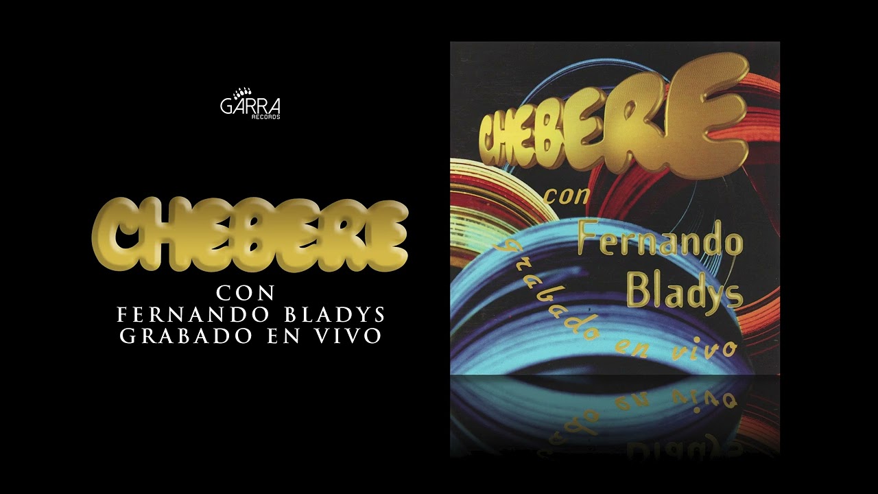 Chebere ft Fernando Bladys - Como Tu Ninguna + No Vale La Pena Enamorarse + 25 Rosas + Soy Tu Titere