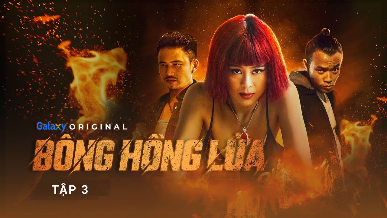 Bông Hồng Lửa - Tập 3: Sóng Gió Bủa Vây | Nam Thư, Hùng Chilhyun, Hoàng Phi,...